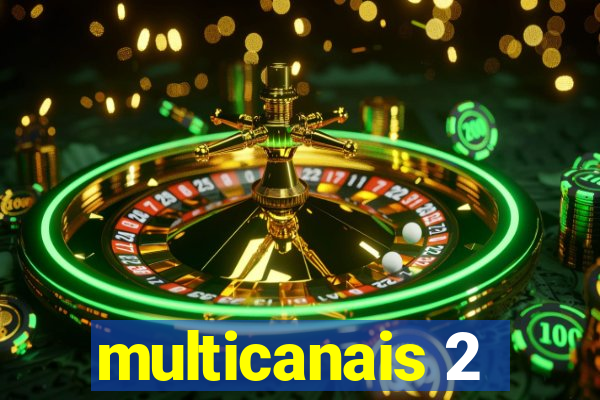 multicanais 2